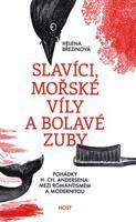Slavíci, mořské víly a bolavé zuby - Helena Březinová