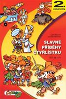 Slavné příběhy čtyřlístku - Jaroslav Němeček, Ljuba Štíplová