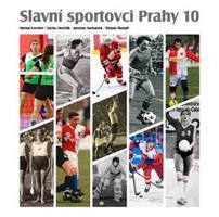 Slavní sportovci Prahy 10-I.díl - Michal Ezechel, Jaroslav Suchánek, Václav Hrnčiřík, Štěpán Škorpil
