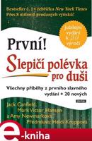 Slepičí polévka pro duši - Amy Newmarková, Mark Victor Hansen, Jack Canfield