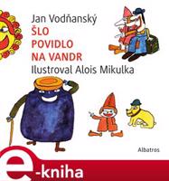 Šlo povidlo na vandr - Jan Vodňanský