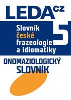 Slovník české frazeologie a idiomatiky 5 - František Čermák, kol.