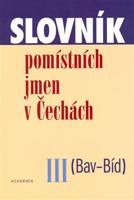 Slovník  pomístních jmen v Čechách III. (Bav-Bíd)
