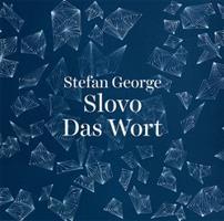 Slovo / Das Wort - Stefan George