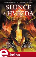Slunce a hvězda - Rick Riordan, Mark Oshiro
