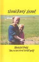 Sluníčkový život - Honza Volf