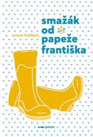 Smažák od Papeže Františka - Zuzana Froňková