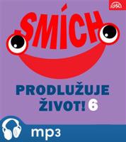 Smích prodlužuje život! 6 - Jiří Štuchal, Václav Zeman, Pavel Hanuš, Bedřich Zelenka, Jaromír Čermák, Jiří Melíšek, Felix Holzmann, Luděk Sobota, Miloslav Šimek, Jiří Krampol