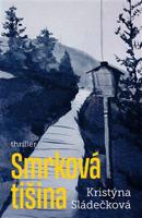 Smrková tišina - Kristýna Sládečková