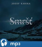 Smršť, mp3 - Jozef Karika