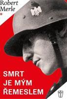 Smrt je mým řemeslem - Robert Merle