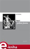 Smrt - jediná jistota (apoteóza skepse) - Jan Payne