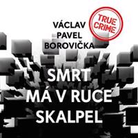 Smrt má v ruce skalpel - Václav Pavel Borovička