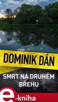 Smrt na druhém břehu - Dominik Dán