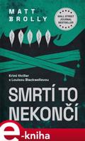 Smrtí to nekončí - Matt Brolly