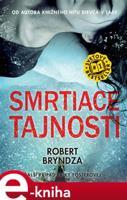 Smrtiace tajnosti - Robert Bryndza