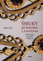Šmuky po baronce z Levetzow