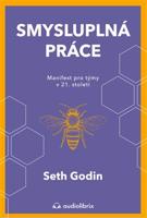 Smysluplná práce - Seth Godin