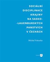 Sociální disciplinace krajiny na sasko-lauenburských panstvích v Čechách