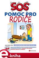 SOS pomoc pro rodiče - Lynn Clark