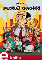 Soudruzi chachaři - Jan Vyoral