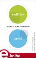 Soumrak homo economicus - Tomáš Sedláček, Roman Chlupatý, David Orrell