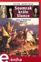 Soumrak krále Slunce - Petra Kodetová