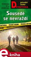 Sousedé se nevraždí - Štěpánka Běla Houbková