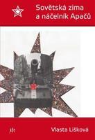 Sovětská zima a náčelník Apačů - Vlasta Lišková