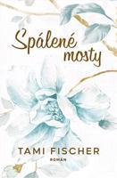 Spálené mosty - Tami Fischer