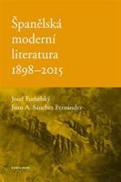 Španělská moderní literatura 1898-2015 - Josef Forbelský