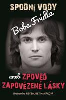 Spodní vody Boba Frídla