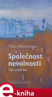Společnost nevolnosti - Václav Bělohradský