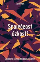 Společnost úzkosti - Jan Géryk