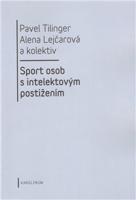 Sport osob s intelektovým postižením - Alena Lejčarová, Pavel Tilinger