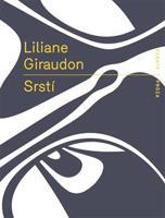 Srstí - Liliane Giraudon