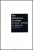 Stále sním o Praze - Mia Münzerová Le Comte