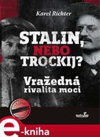 Stalin, nebo Trockij? - Karel Richter