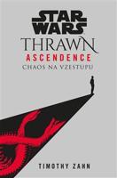 Star Wars - Thrawn Ascendence: Chaos na vzestupu - Timothy Zahn