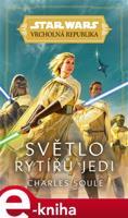 Star Wars - Vrcholná Republika - Světlo rytířů Jedi - Charles Soule, Lukáš Potužník