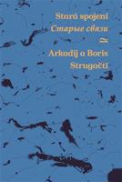 Stará spojení / Staryje svjazi