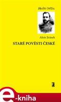 Staré pověsti české - Alois Jirásek