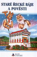 Staré řecké báje a pověsti - Alexandra Niklíčková