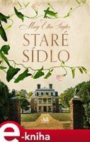 Staré sídlo - Mary Ellen Taylor