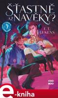 Šťastně až navěky? - F. T. Lukens