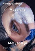 Stát jsem já - Vincent Macaigne