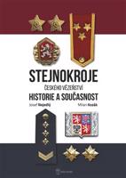 Stejnokroje Českého vězeňství - Josef Nejedlý, Milan Kozák