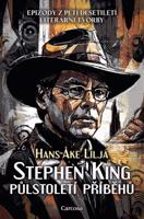 Stephen King: Půlstoletí příběhů - Hans-Ake Lilja
