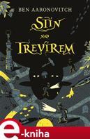 Stín nad Trevírem - Ben Aaronovitch