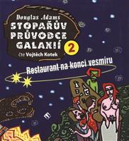 Stopařův průvodce Galaxií 2. - Restaurant na konci vesmíru